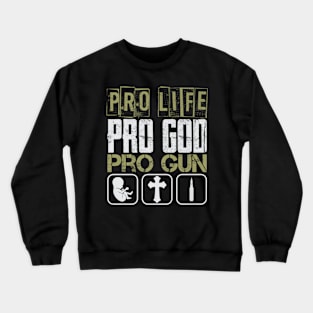 Mens Pro Life Pro God Pro Gun American Patriot Veteran Crewneck Sweatshirt